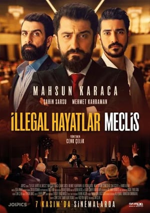 Illegal Hayatlar: Meclis Movie Poster