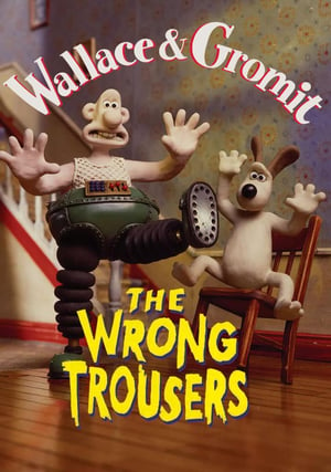 Wallace & Gromit: The Wrong Trousers Movie Poster