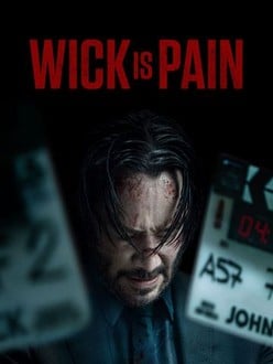 Wick is Pain Movie Poster